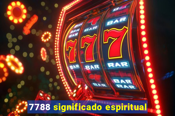 7788 significado espiritual